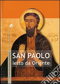 San Paolo letto da Oriente