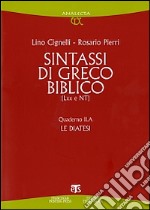 Sintassi di greco biblico (LXX e NT). Quaderno II.A. Le diatesi libro