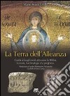 La terra dell'alleanza. Guida ai luoghi santi libro