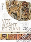 Vite dei santi egiziani libro di Pirone Bartolomeo