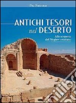 Antichi tesori nel deserto. Alla scoperta del Neghev cristiano libro