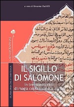 Il Sigillo di Salomone. In tre manoscritti di magia copta in lingua araba