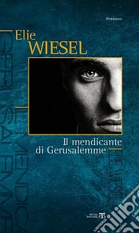 Il mendicante di Gerusalemme libro