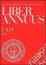 Liber annuus 2014. Ediz. italiana, inglese e tedesca libro