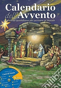 Calendario dell'Avvento. Percorso quotidiano per arrivare al Natale. Ediz. illustrata. Con CD Audio libro