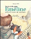 Storia della gatta Eméline e di frate Francesco che le insegnò l'amore libro