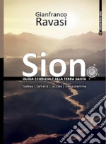 Sion. Guida essenziale alla Terra Santa libro