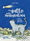 Un gatto nella mangiatoia e altri racconti gatteschi libro