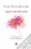 Ogni battito del cuore. Nuova ediz. libro