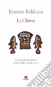 La Chiesa. Comunità profetica nel mondo e nella storia libro di Balducci Ernesto