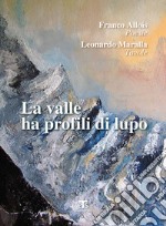 La valle ha profili di lupo