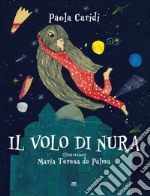 Il volo di Nura. Ediz. ad alta leggibilità libro