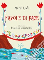 Favole di pace. Ediz. ad alta leggibilità libro