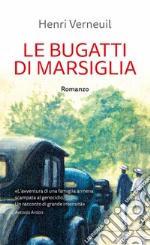 Le Bugatti di Marsiglia libro