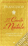 Il canto di Natale. Sinfonia di un tempo nuovo libro