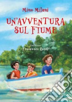 Un'avventura sul fiume libro