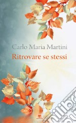 Ritrovare se stessi. C'è un momento dell'anno per fermarsi e cercare libro