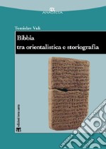 Bibbia tra orientalistica e storiografia