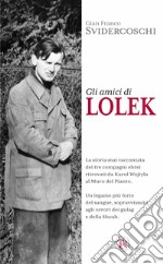 Gli amici di Lolek libro