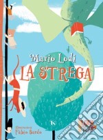 La strega. Ediz. a colori libro