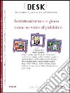 Intrattenimento e gioco come servizio al pubblico libro