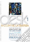 Desk. Rivista trimestrale di cultura dell'informazione (2017). Vol. 1: Raccontare la giustizia libro