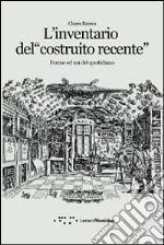 L'inventario del costruito recente. Forme ed usi del quotidiano in Sicilia libro