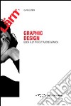 Graphic design. Guida alla progettazione grafica libro di Latino Gianni