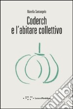 Coderch e l'abitare collettivo