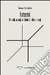 Interni. Metodi, azioni, tattiche [della ricerca] libro