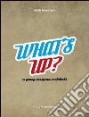 What's up. 15 young european architects. Ediz. italiana e inglese libro