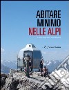 Abitare minimo nelle Alpi libro