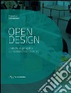 Open design. Pratiche di progetto e processi di conoscenza libro