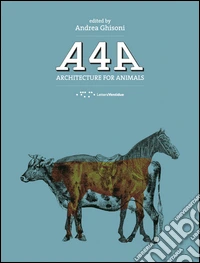 A4A. Architecture for animals. Ediz. italiana e inglese libro