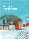 Sinergie rigenerative. Riattivare paesaggi di(s)messi libro