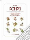 Pompei. Modelli interpretativi dell'abitare. Dalla domus urbana alla villa extraurbana. Ediz. italiana e inglese libro