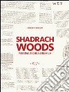 Shadrach Woods. Per una teoria urbana libro