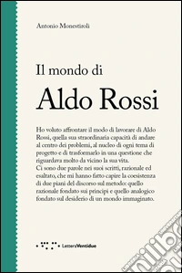 Il mondo di Aldo Rossi libro