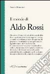 Il mondo di Aldo Rossi libro