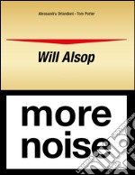 Will Alsop. More noise. Ediz. italiana libro