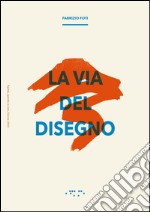 La via del disegno libro