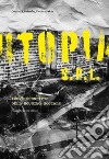 Utopia S.r.l. Icone sconfitte dell'housing sociale libro