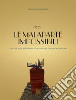 Le Malaparte impossibili. Una casa, mille architetture. One house, one thousand architectures. Ediz. bilingue libro