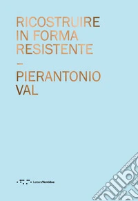 Ricostruire in forma resistente