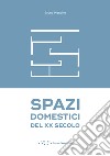 Spazi domestici del XX secolo libro