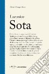 Laconico Sota. Ediz. illustrata libro