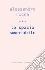 Lo spazio smontabile libro