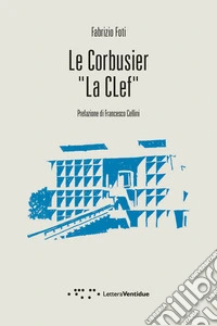 Le Corbusier «La Clef»