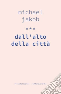 Dall'alto della città