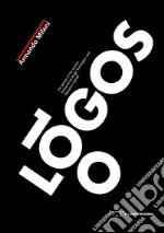 100 logos. The power of the symbol. Ediz. illustrata